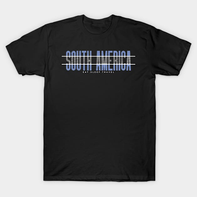 South America trip T-Shirt by SerenityByAlex